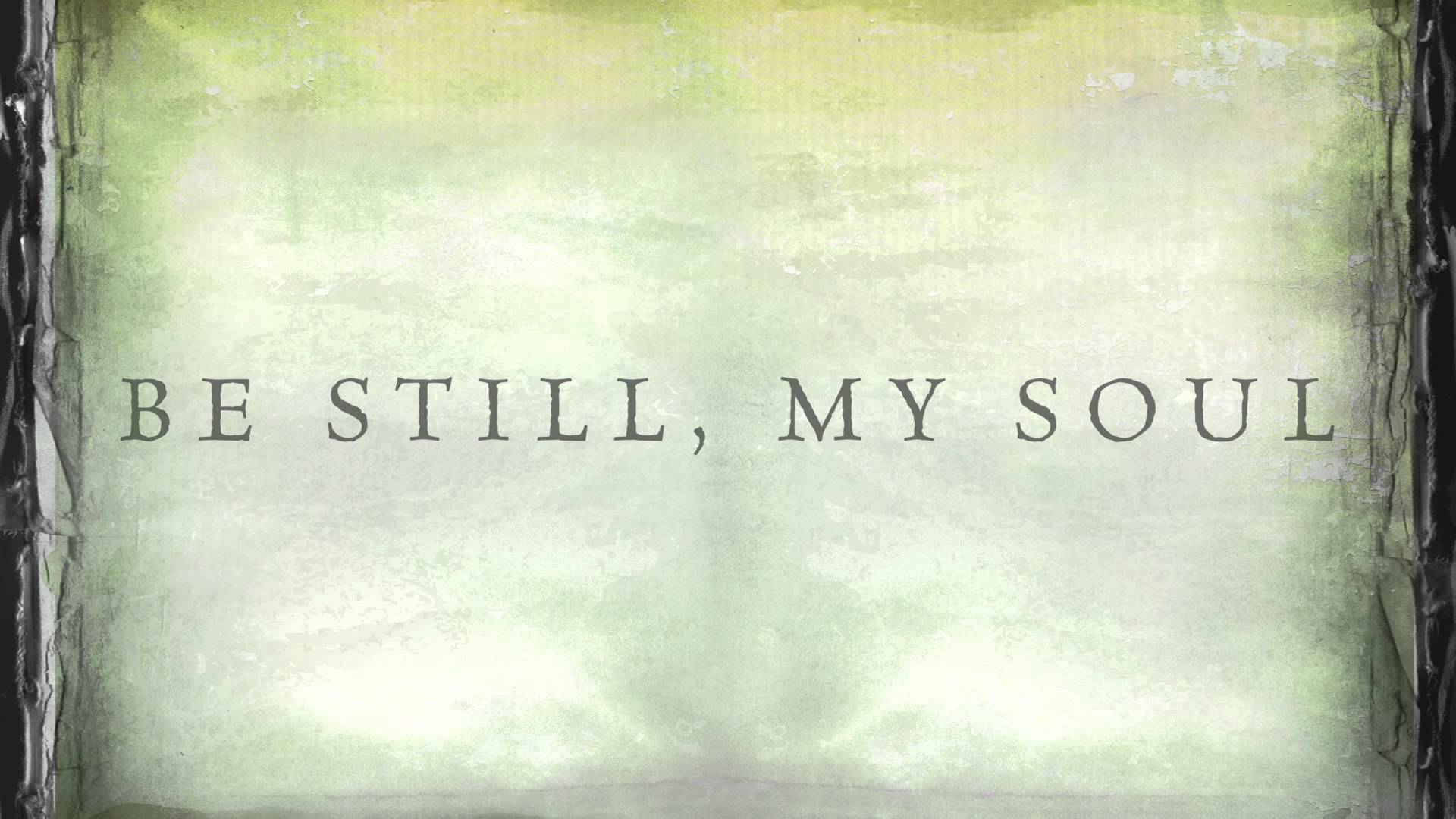 Be still my soul kari jobe lyrics